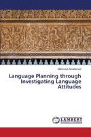 Language Planning through Investigating Language Attitudes 3659531138 Book Cover