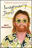Imaginary Jesus 1414335636 Book Cover