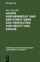 Sohms Kirchenrecht Und Der Streit �ber Das Verh�ltnis Von Recht Und Kirche 3111204111 Book Cover