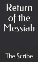 Return of the Messiah: (The Wisdom of Christ) B0863R7YW2 Book Cover