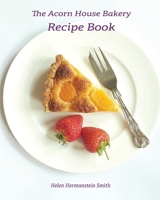The Acorn House Bakery Recipe Book 1915353130 Book Cover