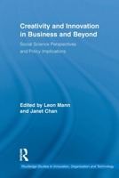 Creativity and Innovation in Business and Beyond: Social Science Perspectives and Policy Implications 041564898X Book Cover
