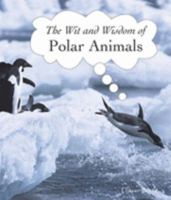 The Wit and Wisdom of Polar Animals 1844518078 Book Cover