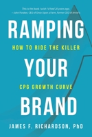 Ramping Your Brand: How to Ride the Killer CPG Growth Curve 1733444602 Book Cover