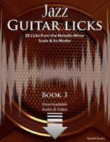 Jazz Guitar Licks: 25 Licks from the Melodic Minor Scale & its Modes with Audio & Video 0957649959 Book Cover