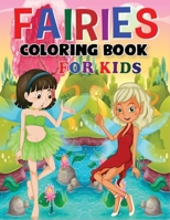Fairies Coloring Book for Kids: The Best Incredible Fairies Coloring Book with Beautiful and Highly Detailed Images B08JB5WQS1 Book Cover