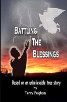 Battling the Blessings 1450537049 Book Cover