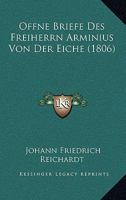 Offne Briefe Des Freiherrn Arminius Von Der Eiche (1806) 1168407370 Book Cover