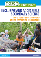 Inclusive and Accessible Secondary Science: How to Teach Science Effectively to Students with Additional or Special Needs 0367766272 Book Cover