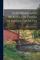 Suburban and Mountain Parks in Massachusetts 1013547853 Book Cover