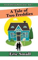 A Tale of Two Freddies: An Arnie & Zellie Cozy Mystery 0998859230 Book Cover