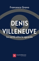 Denis Villeneuve: La Verità Oltre Lo Sguardo (Italian Edition) 8831255754 Book Cover