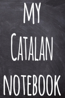 My Catalan Notebook: The perfect gift for anyone learning a new language - 6x9 119 page lined journal! 1697387977 Book Cover