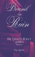 The Violet Ticket: Bound in Ruin B0DZPH13MD Book Cover