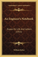 An Engineer's Note Book: Essays on Life and Letters 1017548994 Book Cover