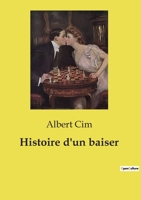 Histoire d'un baiser (French Edition) B0CVTF5N9X Book Cover