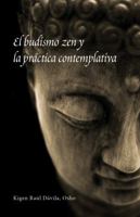 El budismo zen y la práctica contemplativa 0988192004 Book Cover