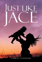 Just like Jace 1098094263 Book Cover