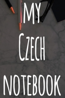 My Czech Notebook: The perfect gift for anyone learning a new language - 6x9 119 page lined journal! 1697507727 Book Cover