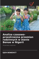 Analiza czasowo-przestrzenna przemian rodzinnych w stanie Benue w Nigerii (Polish Edition) 620939227X Book Cover