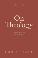 On Theology: Explorations and Controversies 1683596390 Book Cover