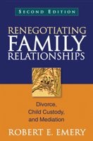 Renegotiating Family Relationships: Divorce, Child Custody, and Mediation 089862214X Book Cover
