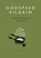 Godspeed Pilgrim B0GVL3FC1S Book Cover
