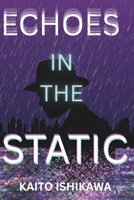 ECHOES in the STATIC B0F36XF1JL Book Cover