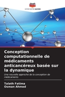 Conception computationnelle de médicaments anticancéreux basée sur la dynamique (French Edition) 6206678407 Book Cover