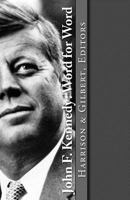 John F. Kennedy: Word for Word 1880780038 Book Cover