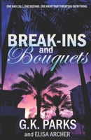 Break-ins and Bouquets (Lexie Sarconi) 1942710429 Book Cover