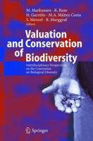 Valuation and Conservation of Biodiversity: Interdisciplinary Perspectives on the Convention on Biological Diversity 3642063136 Book Cover