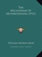 The Mechanism Of Mutarotation 1167152859 Book Cover