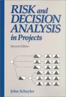 Risk and Decision Analysis in Projects (Cases in project and program management series) 1880410281 Book Cover