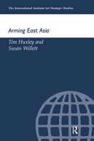 Arming East Asia (Adelphi Papers) 0199224323 Book Cover