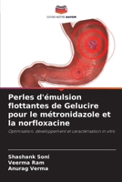Perles d'émulsion flottantes de Gelucire pour le métronidazole et la norfloxacine (French Edition) 6207864735 Book Cover