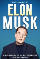 Elon Musk : A Biography of an Entrepreneur and Innovator 1963815076 Book Cover