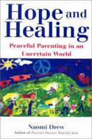 Hope And Healing: Peaceful Parenting in an Uncertain World 0806524081 Book Cover