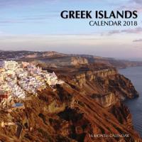 Greek Islands Calendar 2018: 16 Month Calendar 197814217X Book Cover