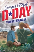 George's Fateful D-Day 1800996578 Book Cover