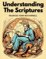 Understanding The Scriptures 1835523730 Book Cover