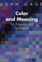Color and Meaning: Art, Science, and Symbolism 0520226119 Book Cover