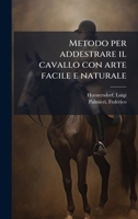 Metodo per addestrare il cavallo con arte facile e naturale (Italian Edition) B0FJQRDRRZ Book Cover