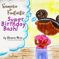 Samara The Fantastic Super Birthday Bash B085KM23HW Book Cover