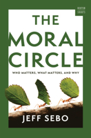 The Moral Circle: Who Matters, What Matters, and Why (A Norton Short) 1324064803 Book Cover