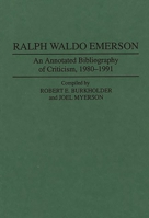 Ralph Waldo Emerson: An Annotated Bibliography of Criticism, 1980-91 (Bibliographies & Indexes in American Literature) 0313291500 Book Cover