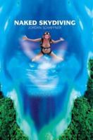 Naked Skydiving 0595279074 Book Cover