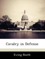 Cavalry in Defense 1249914655 Book Cover