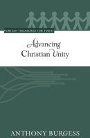 Advancing Christian Unity 160178712X Book Cover