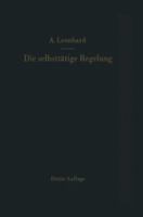 Die Selbsttatige Regelung: Theoretische Grundlagen Mit Praktischen Beispielen 3642928412 Book Cover